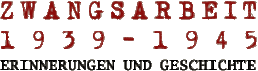 Logo Zwangsarbeit 1939-1945